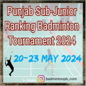 Punjab State Sub Junior (U15, U17) Ranking Badminton Tournament