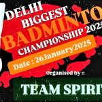 Delhi Biggest Badminton Championship 2025TN