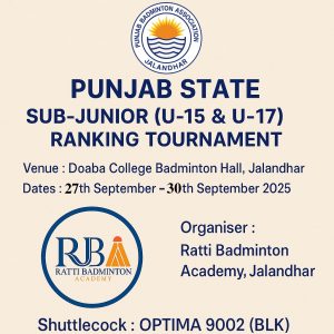 Punjab State Sub Junior (U15 & U17) Ranking Badminton Tournament 